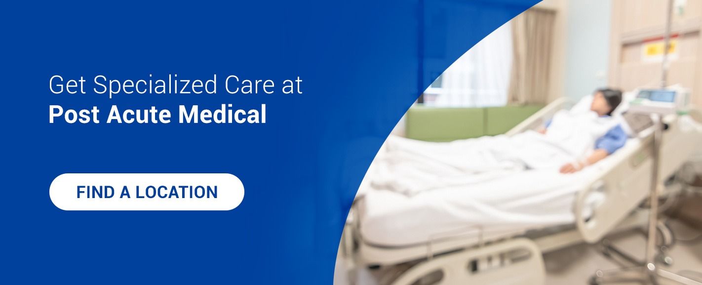Get Specialized Care at Post Acute Medical