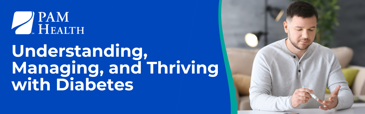 understanding, managing, and thriving with diabetes